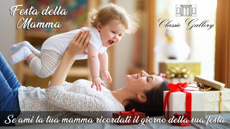 Se ami la tua Mamma, ricorda il giorno della sua festa…